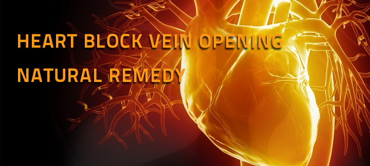 Heart Block Vein Opening Natural Remedy