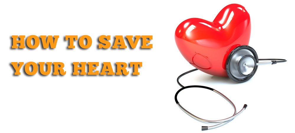 How To Save Your Heart