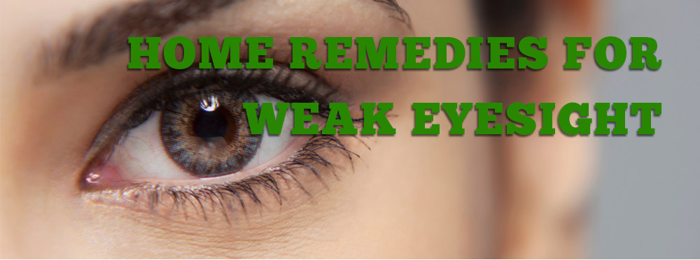 home-remedies-for-weak-eyesight